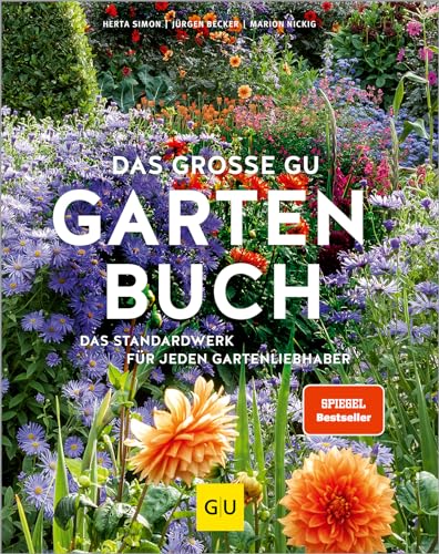 Das große GU Gartenbuch: Das Standardwerk für jeden Gartenliebhaber (GU Gartenpraxis)